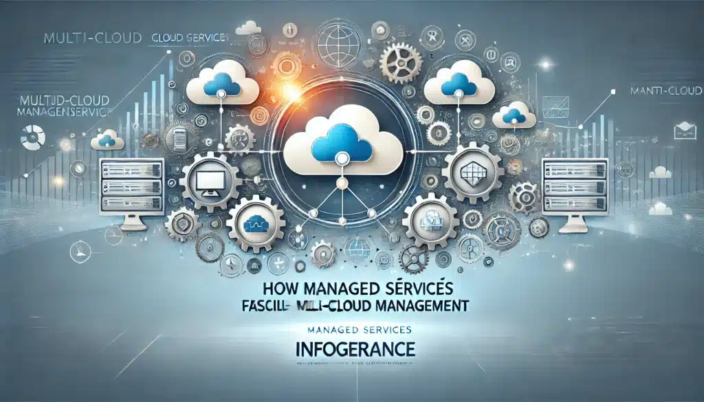 Comment l'infogérance facilite la gestion des multi-clouds ?