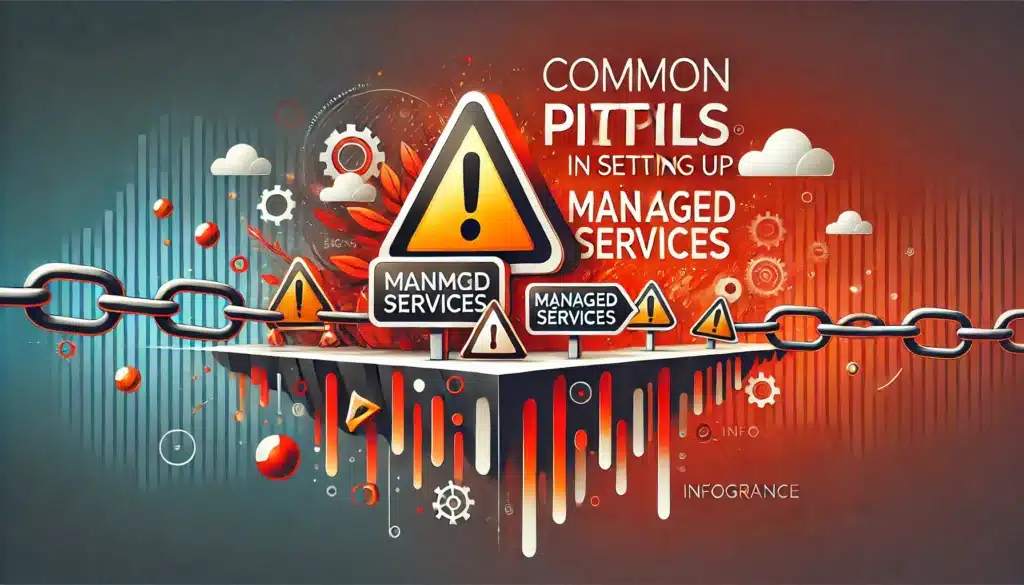 Les pièges courants lors de la mise en place d'une infogérance